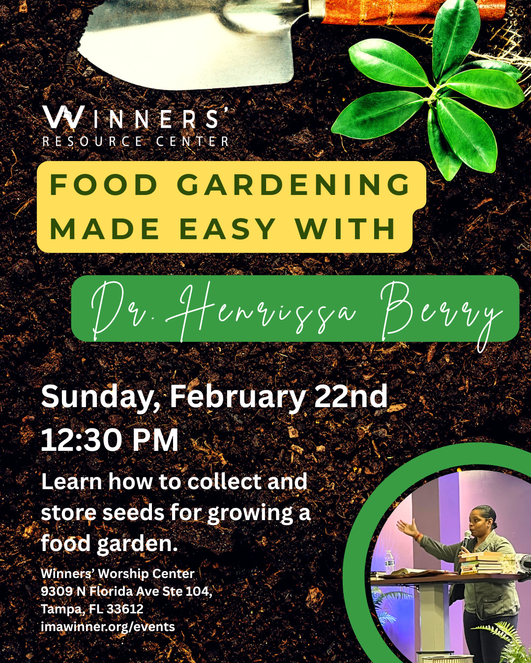 Flyer for a food gardening event with Dr. Henrissa Berry on February 22nd at 12:30 PM, featuring tips on collecting and storing seeds. Learn how gardening made easy can start at home. Includes event location and a small photo of the speaker.