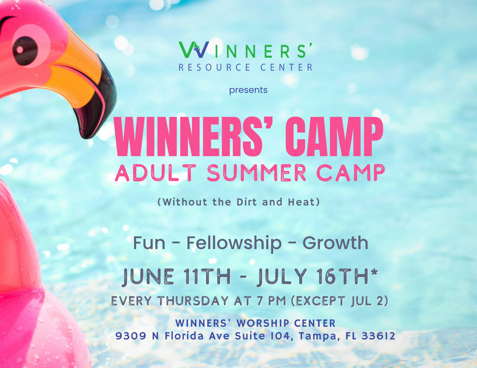 Flyer for Winners’ Worship Center’s redefining summer camp—Winners' Camp, a summer camp for adults! Join us every Thursday at 7 PM from June 11 to July 16 (except July 2) in Tampa, FL. Pink pool float shown left.